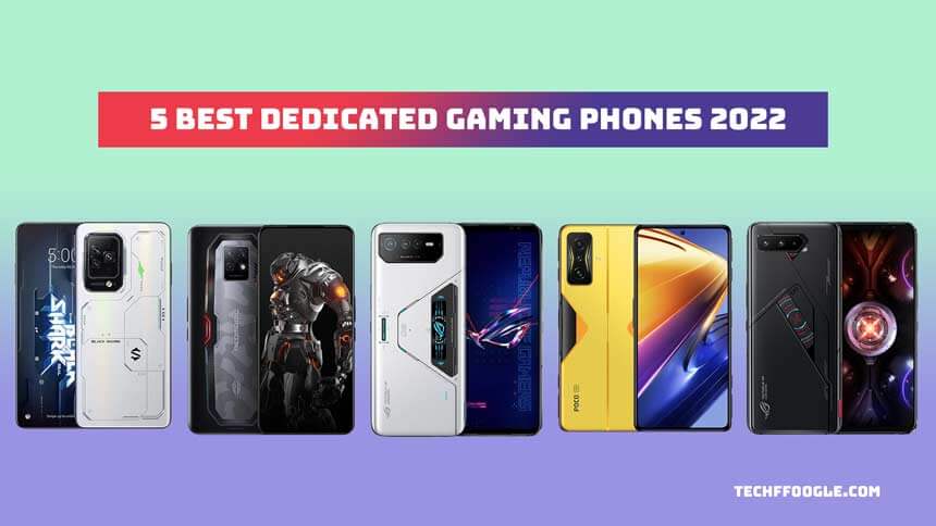 5 Best Dedicated Gaming Phones 2022 - TechFoogle