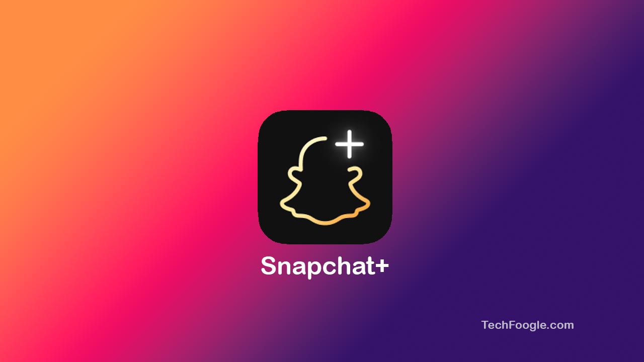 All About Snapchat Plus Subscription Explained