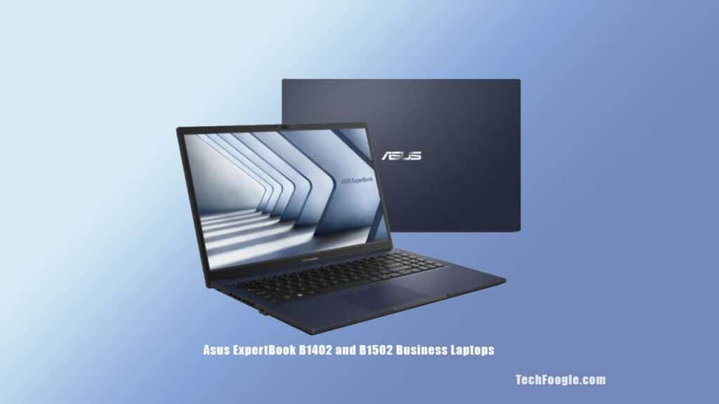 Asus Launches ExpertBook B1402 And B1502 Business Laptops With 12th-Gen ...