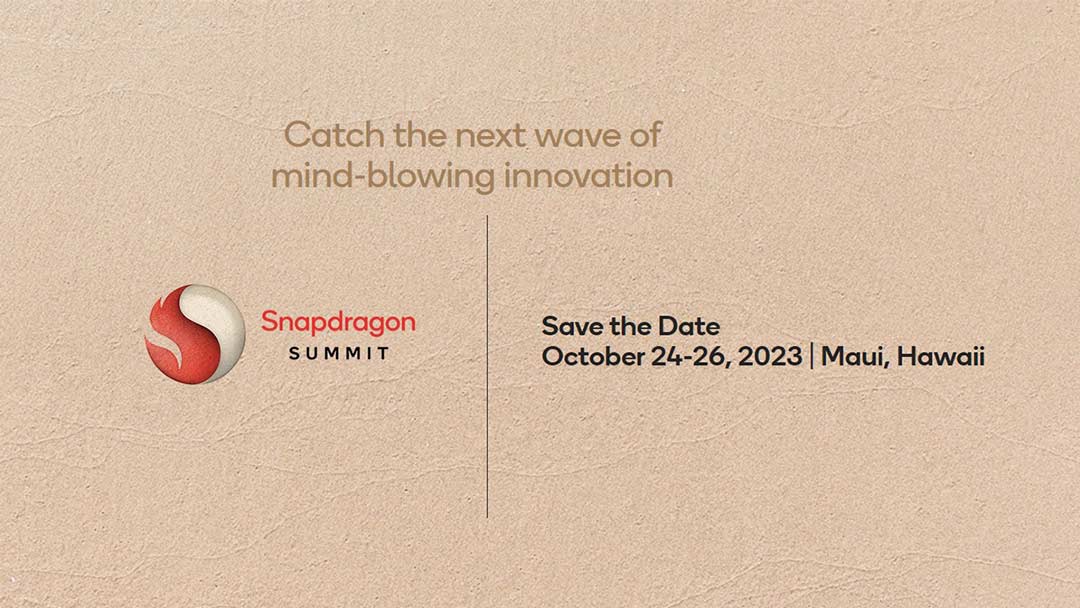 Get Ready For The Snapdragon Summit 2023 What To Expect