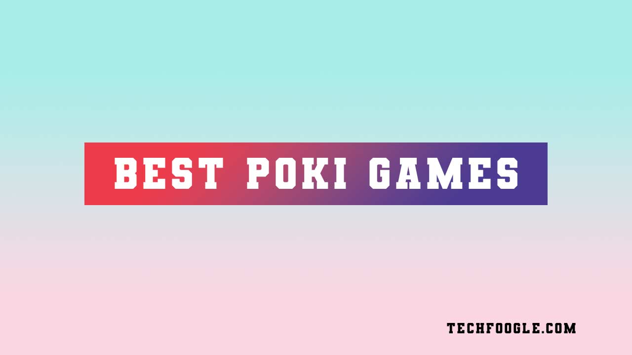 Gaming Glory The 10 Best Poki Games for Ultimate Fun (2024)