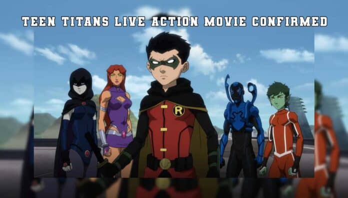 Teen Titans Live Action Movie Confirmed for DC Universe: What Fans Can Expect