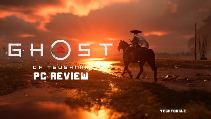 Ghost of Tsushima PC Review (Ghost of Tsushima PC Performance Review)