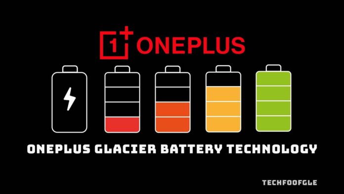 OnePlus Glacier Battery Technology Everything You Need to Know