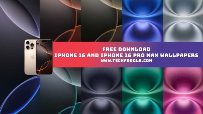 Free Download iPhone 16 and iPhone 16 Pro Max Wallpapers